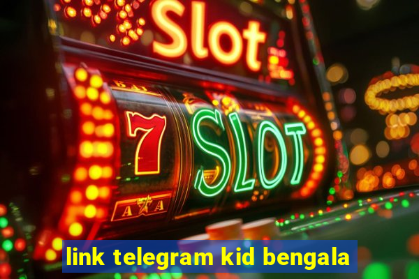 link telegram kid bengala